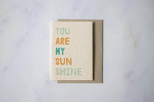 Load image into Gallery viewer, Turquoise Creative- Plantable Paper Greeting Card- YOU ARE MY SUNSHINE
